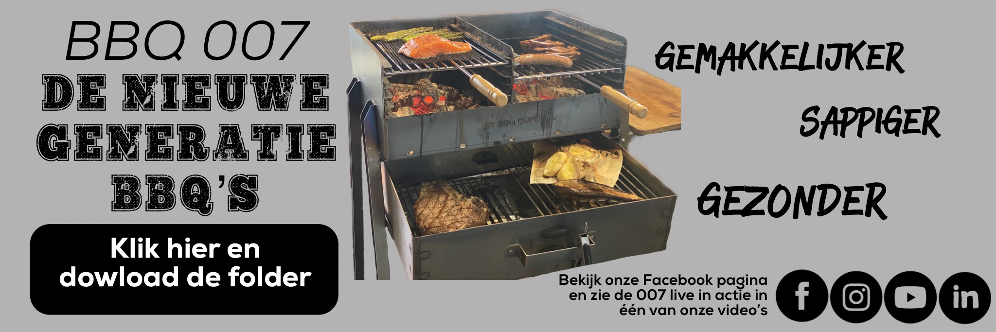 Nieuwe generatie BBQ 007 is er Barbecue nog gezonder en sappiger